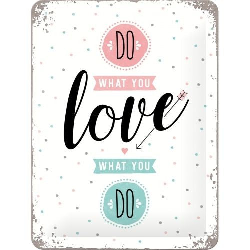 Nostalgic-Art Do What You Love Metal Sign – Inspirational Wall Decor 15 x 20cm