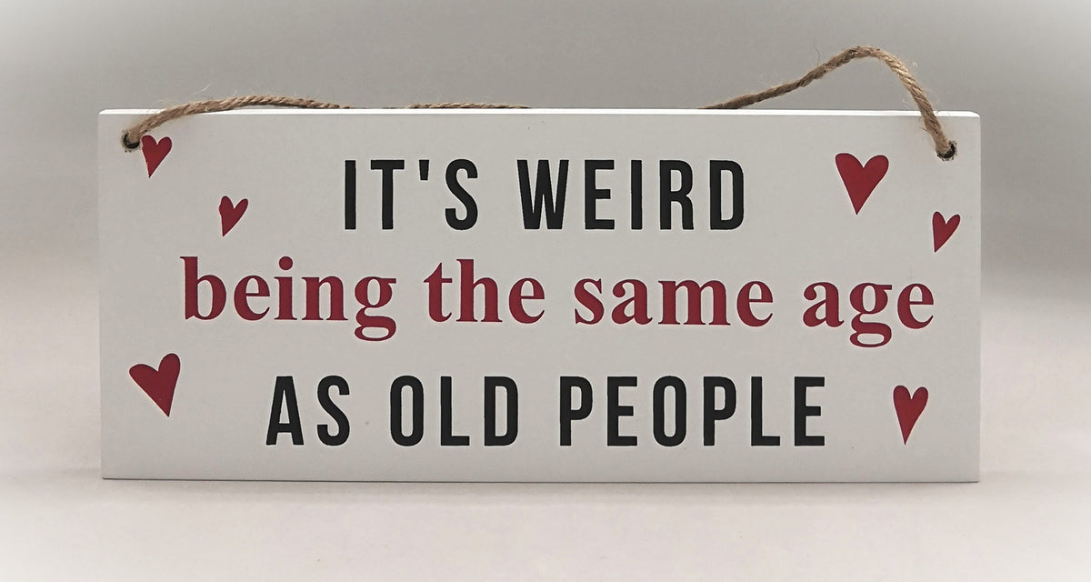 Old People Sign – Novelty Decorative Sign