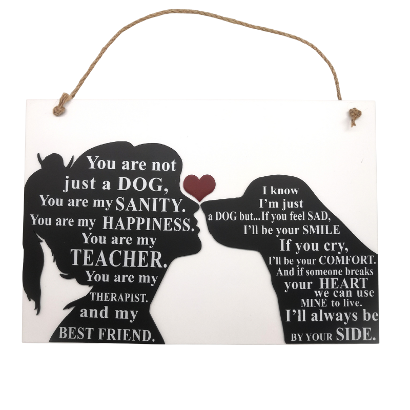 You Are Not Just a Dog" Handcrafted Wooden Sign