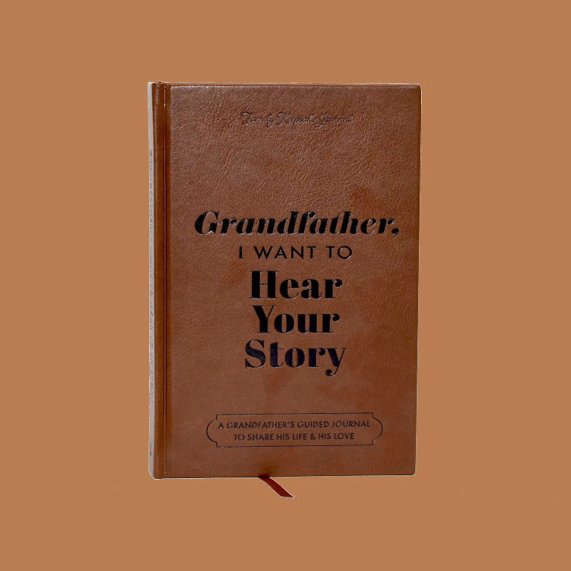 Grandfather, I Want to Hear Your Story — Heirloom Collection Leather-Wrapped Edition