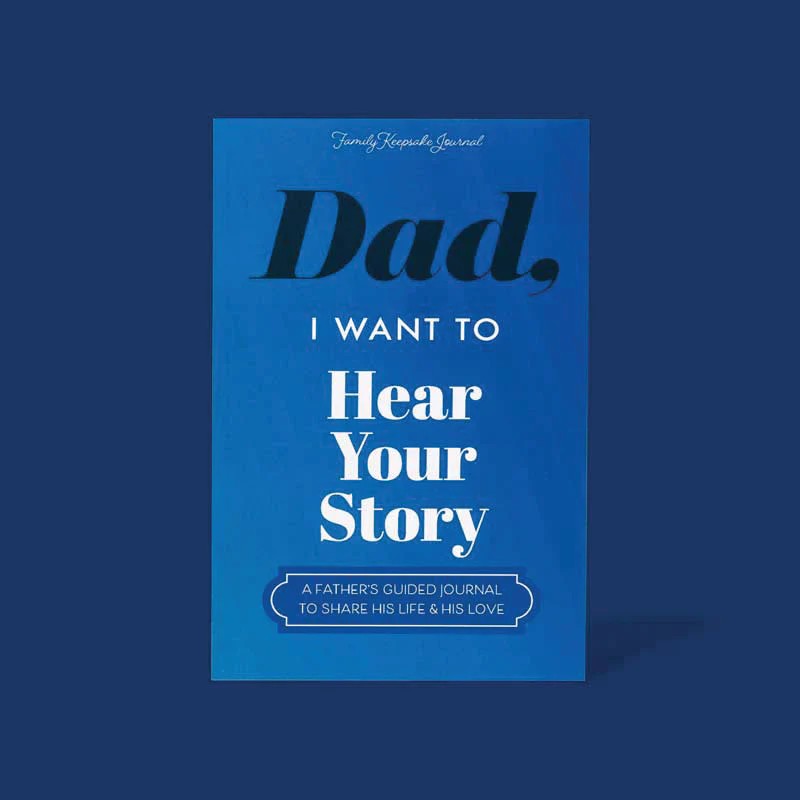 Dad, I Want to Hear Your Story — Guided Memory Journal for Fathers (Blue Edition)